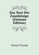 Das Nest Der Zaunkonige (German Edition), Gustav Freytag 