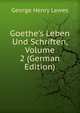 Goethe's Leben Und Schriften, Volume 2 (German Edition), Lewes, George Henry 