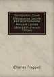 Saint Justin: Cours D'?loquence Sacr?e Fait a La Sorbonne Pendant L'ann?e 1858-1859 (French Edition), Charles Freppel 