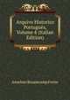 Arquivo Historico Portugues, Volume 4 (Italian Edition), Anselmo Braamcamp Freire 