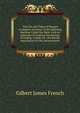 The Life and Times of Samuel Crompton: Inventor of the Spinning Machine Called the Mule. with an Appendix of Original Documents, Including a Paper On . the British Association for the Advancement, Gilbert James French 