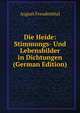 Die Heide: Stimmungs- Und Lebensbilder in Dichtungen (German Edition), August Freudenthal 
