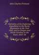 Narrative of the Exploring Expedition to the Rocky Mountains in the Year 1842, and to Oregon and North Carolina in the Years 1843-'44, John Charles Fremont 