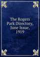 The Rogers Park Directory, June Issue, 1919, 