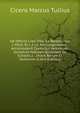 De Officiis Libri Tres. Ex Recensione J. Mich. Et J. Frid. Heusingerorum . Accomodavit Conradus Heusinger. Accedunt Notulae Quaedam Ex Schedis J. . Index Rerum Et Verborum (Latin Edition), Marcus Tullius Cicero 