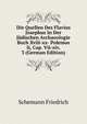 Die Quellen Des Flavius Josephus In Der Judischen Archaeologie Buch Xviii-xx- Polemos Ii, Cap. Vii-xiv, 3 (German Edition), Schemann Friedrich 