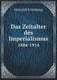 Das Zeitalter des Imperialismus. 1884-1914, Heinrich Friedjung 