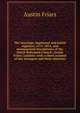 The marriage, baptismal and burial registers, 1571-1874, and monumental inscriptions of the Dutch Reformed Church, Austin Friars, London; with a short account of the strangers and their churches, Austin Friars 