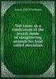 Tub taam: or a vindication of the Jewish mode of slaughtering animals for food called shechitah, Aaron Zebi Friedman 