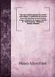 The new century speaker for school and college.: a collection of extracts from the speeches of Henry Cabot Lodge, Chauncey M. Depew, Charles H. . Ward Beecher, William H. Seward, Wendell, Henry Allyn Frink 