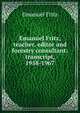 Emanuel Fritz, teacher, editor and forestry consultant: transcript, 1958-1967, Emanuel Fritz 