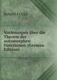 Vorlesungen uber die Theorie der automorphen Functionen (German Edition), Robert Fricke 