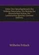 Ueber Den Sprachgebrauch Des Velleius Paterculus: Ein Beitrag Zur Historischen Syntax Der Lateinischen Sprache (German Edition), Wilhelm Fritsch 