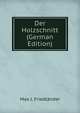 Der Holzschnitt (German Edition), Max J. Friedlander 