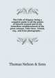 The Falls of Niagara: being a complete guide to all the points of interest around and in the immediate neighbourhood of the great cataract, with views . Friend, esq., and from photographs.--, Thomas Nelson &amp; Sons 