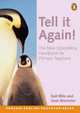 Tell It Again! The New Storytelling Handbook for Primary Teachers Book, Ellis, Gail 