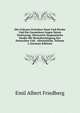 Die Granzen Zwischen Staat Und Kirche Und Die Garantieen Gegen Deren Verletzung: Historisch-Dogmatische Studie Mit Berucksichtigung Der Deutschen Und . Aktenstucke, Volume 2 (German Edition), Emil Albert Friedberg 