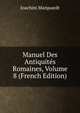Manuel Des Antiquites Romaines, Volume 8 (French Edition), Joachim Marquardt 
