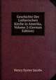 Geschichte Der Lutherischen Kirche in Amerika, Volume 2 (German Edition), Henry Eyster Jacobs 