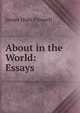 About in the World: Essays, James Hain Friswell 