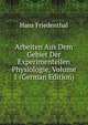 Arbeiten Aus Dem Gebiet Der Experimentellen Physiologie, Volume 1 (German Edition), Hans Friedenthal 