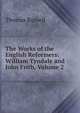 The Works of the English Reformers: William Tyndale and John Frith, Volume 2, Thomas Russell 