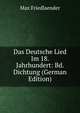 Das Deutsche Lied Im 18. Jahrhundert: Bd. Dichtung (German Edition), Max Friedlaender 