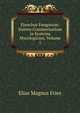 Elenchus Fungorum: Sistens Commentarium in Systema Mycologicum, Volume 1, Elias Magnus Fries 