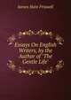 Essays On English Writers, by the Author of "The Gentle Life"., James Hain Friswell 