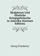 Skalpieren Und Ahnliche Kriegsgebrauche in Amerika (German Edition), Georg Friederici 