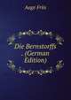 Die Bernstorffs . (German Edition), Aage Friis 