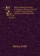 How to Read Character in Features, Forms, & Faces: A Guide to the General Outlines of Physiognomy, Henry Frith 