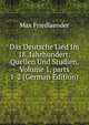 Das Deutsche Lied Im 18. Jahrhundert: Quellen Und Studien, Volume 1, parts 1-2 (German Edition), Max Friedlaender 