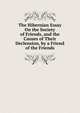 The Hibernian Essay On the Society of Friends, and the Causes of Their Declension, by a Friend of the Friends, 
