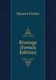 Rivetage (French Edition), Maurice Fricker 