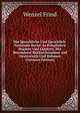 Das Sprachliche Und Sprachlich-Nationale Recht: In Polyglotten Staaten Und Landern, Mit Besonderer Rucksichtnahme Auf Oesterreich Und Bohmen (German Edition), Wenzel Frind 