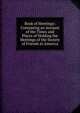 Book of Meetings: Containing an Account of the Times and Places of Holding the Meetings of the Society of Friends in America, 
