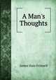 A Man's Thoughts, James Hain Friswell 