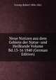Neue Notizen aus dem Gebiete der Natur- und Heilkunde Volume Bd.13-16 1840 (German Edition), Froriep Robert 1804-1861 