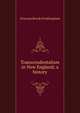 Transcendentalism in New England; a history, Frothingham Octavius Brooks 