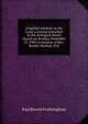 A faithful minister in the Lord: a sermon preached in the Arlington Street church on Sunday, December 27, 1903 in memory of Rev. Brooke Herford, D.D., Paul Revere Frothingham 
