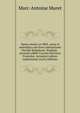 Opera omnia; ex MSS. aucta et emendata cum brevi adnotatione Davidis Ruhnkenii. Studiose . accurate edidit Carolus Henricus Frotscher. Accedunt indices copiosissimi (Latin Edition), Marc-Antoine Muret 