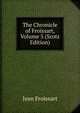 The Chronicle of Froissart, Volume 5 (Scots Edition), Froissart Jean 