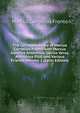 The Correspondence of Marcus Cornelius Fronto with Marcus Aurelius Antoninus, Lucius Verus, Antoninus Pius, and Various Friends, Volume 1 (Latin Edition), Marcus Cornelius Fronto 