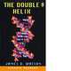 The Double Helix, James D. Watson 