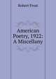 American Poetry, 1922: A Miscellany, Robert Frost 
