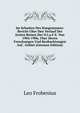 Im Schatten Des Kongostaates: Bericht Uber Den Verlauf Der Ersten Reisen Der D.I.a.F.E. Von 1904-1906, Uber Deren Forschungen Und Beobachtungen Auf . Gebiet (German Edition), Leo Frobenius 