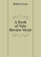 A Book of Yale Review Verse, Robert Frost 