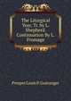 The Liturgical Year, Tr. by L. Shepherd. Continuation By L. Fromage., Prosper Louis P. Gueranger 