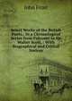 Select Works of the British Poets,: In a Chronological Series from Falconer to Sir Walter Scott, : With Biographical and Critical Notices, Frost, John 